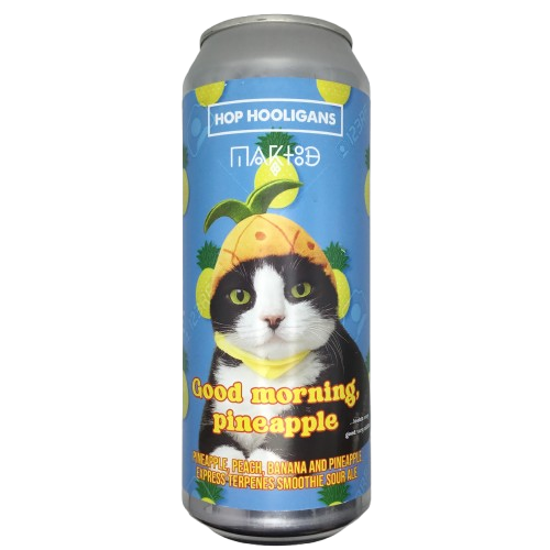 Good Morning Pineapple (Looking Very Good, Very Nice) (Hop Hooligans collab)
